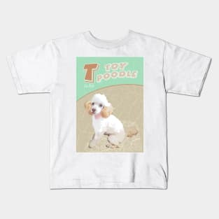 T is for Toy Poodle Kids T-Shirt